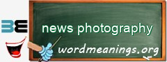 WordMeaning blackboard for news photography